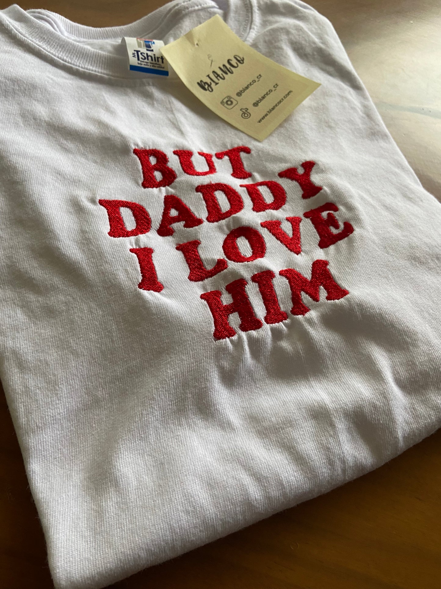 But Daddy I Love Him Camisa